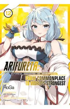 Arifureta: From Commonplace to World's Strongest (Manga) Vol. 12 - Ryo Shirakome