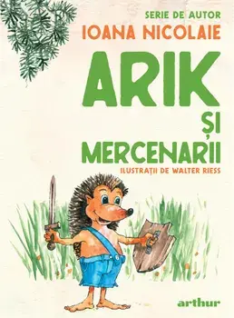Arik si mercenarii/Ioana Nicolaie
