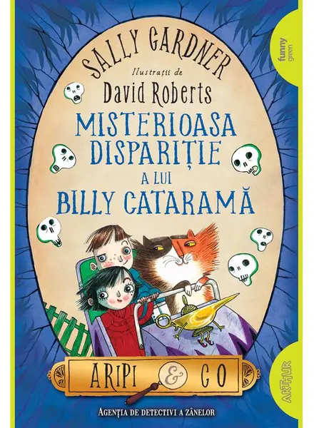 Aripi & Co. (#3). Misterioasa dispariție a lui Billy Cataramă