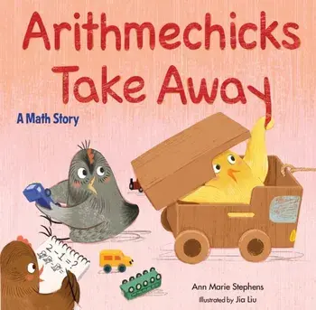 Arithmechicks Take Away: A Math Story, Hardcover/Ann Marie Stephens