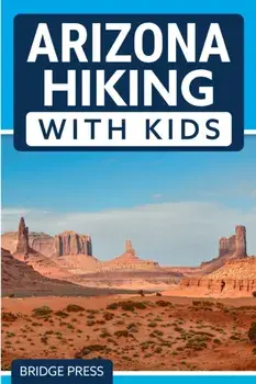 Arizona Hiking With Kids, Paperback/***