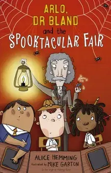 Arlo, Dr Bland and the Spooktacular Fair, Paperback/Alice Hemming