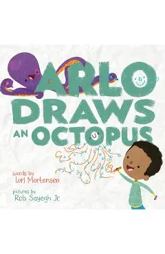 Arlo Draws an Octopus - Lori Mortensen