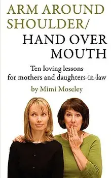 Arm Around Shoulder/ Hand Over Mouth, Paperback/Mimi Moseley