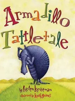 Armadillo Tattletale, Hardcover/Helen Ketteman