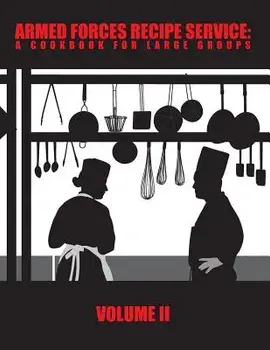 Armed Forces Recipe Service: A Cookbook for Large Groups, Paperback/Department Of Defense