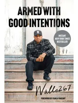 Armed with Good Intentions, Paperback/Wallo267