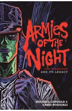 Armies of the Night: The Warriors and Its Legacy - Michael Gingold