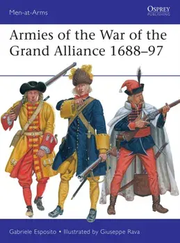 Armies of the War of the Grand Alliance 1688-97, Paperback/Gabriele Esposito
