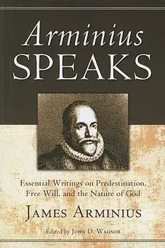 Arminius Speaks, Paperback/James Arminius