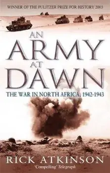 Army At Dawn, Paperback/Rick Atkinson