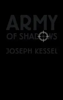 Army of Shadows, Paperback/Joseph Kessel