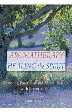 Aromatherapy for Healing the Spirit