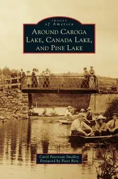 Around Caroga Lake, Canada Lake, and Pine Lake, Hardcover/Carol Parenzan Smalley