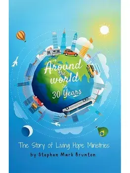 Around The World In 30 Years, Paperback/Stephen Mark Brunton