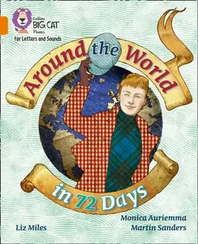 Around the World in 72 Days. Band 6/Orange, Paperback/Liz Miles
