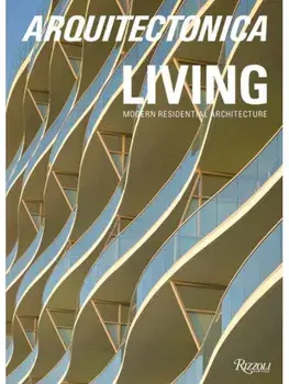Arquitectonica Living. Modern Residential Architecture, Hardback/Raymond Fort