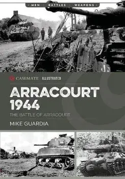 Arracourt 1944. Triumph of American Armor, Paperback/Mike Guardia