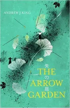 Arrow Garden, The, Paperback/Andrew J King