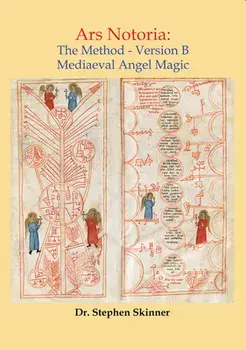 Ars Notoria: The Method: Mediaeval Angel Magic, Hardcover/Stephen Skinner