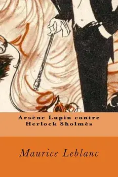 Arsčne Lupin Contre Herlock Sholmčs (French Edition)/Maurice LeBlanc