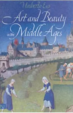 Art and Beauty in the Middle Ages - Umberto Eco