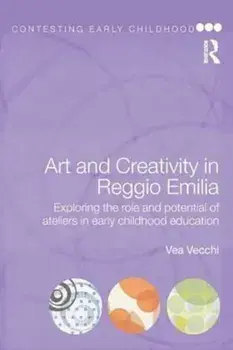 Art and Creativity in Reggio Emilia, Paperback/Vea Vecchi