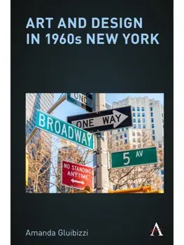 Art and Design in 1960s New York, Paperback/Amanda Gluibizzi