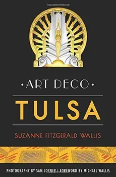 Art Deco Tulsa, Paperback/Suzanne Fitzgerald Wallis