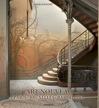 Art Nouveau: Paris, Bruxelles, Barcelona, Paperback/Thomas Hauffe