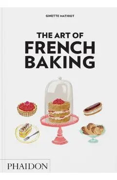 Art of French Baking - Ginette Mathiot
