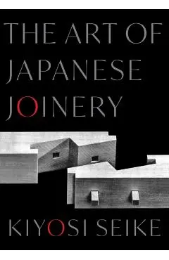 Art of Japanese Joinery - Kiyosi Seike