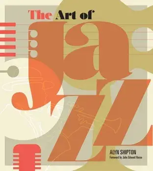 Art of Jazz. A Visual History, Hardback/John Edward Hasse