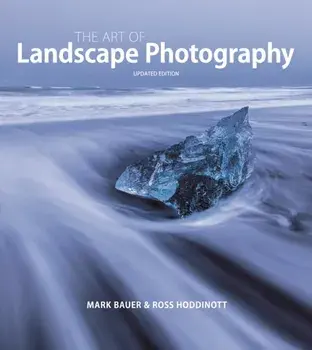 Art of Landscape Photography, The. 2nd ed., Paperback/Ross Hoddinott
