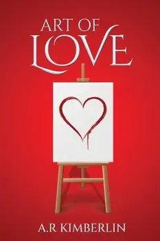 Art of Love, Paperback/A.R Kimberlin
