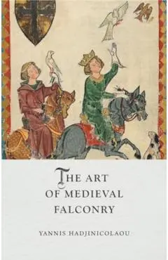 Art of Medieval Falconry - Yannis Hadjinicolaou