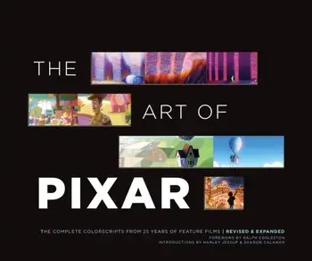 Art of Pixar. The Complete Colorscripts from 25 Years of Feature Films (Revised and Expanded), Hardback/Chronicle Books