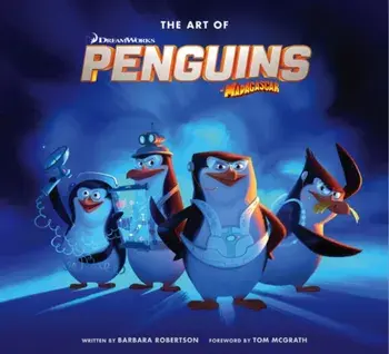 Art of the Penguins of Madagascar, Hardback/***