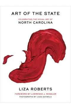 Art of the State: Celebrating the Visual Art of North Carolina - Liza Roberts