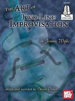 Art of Two-Line Improvisation Book. With Online Audio/Jimmy Wyble