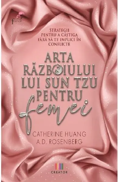 Arta razboiului lui Sun Tzu pentru femei | Catherine Huang, A.D. Rosenberg
