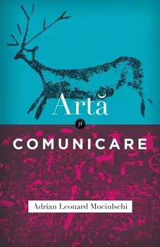 Arta si comunicare/Adrian Leonard Mociulschi