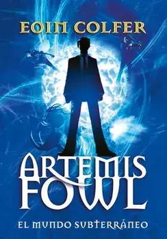 Artemis Fowl: El Mundo Subterrneo / Artemis Fowl, Paperback/Eoin Colfer