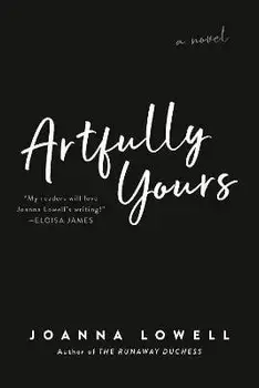 Artfully Yours, Paperback/Joanna Lowell