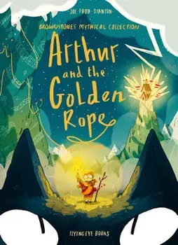 Arthur and the Golden Rope, Paperback/Joe Todd-Stanton