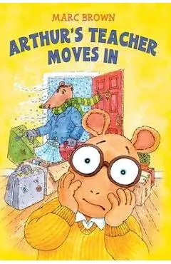 Arthur's Teacher Moves In - Marc Brown