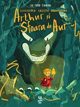 Arthur si sfoara de aur/Joe Todd Stanton