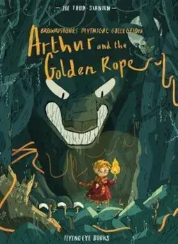 Arthur & the Golden Rope/Joe Todd-Stanton
