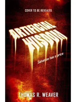 Artificial Wisdom, Hardback/Thomas R. Weaver