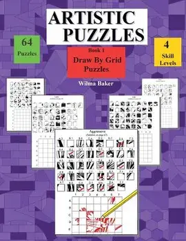 Artistic Puzzles: Draw by Grid, Paperback/Wilma Baker